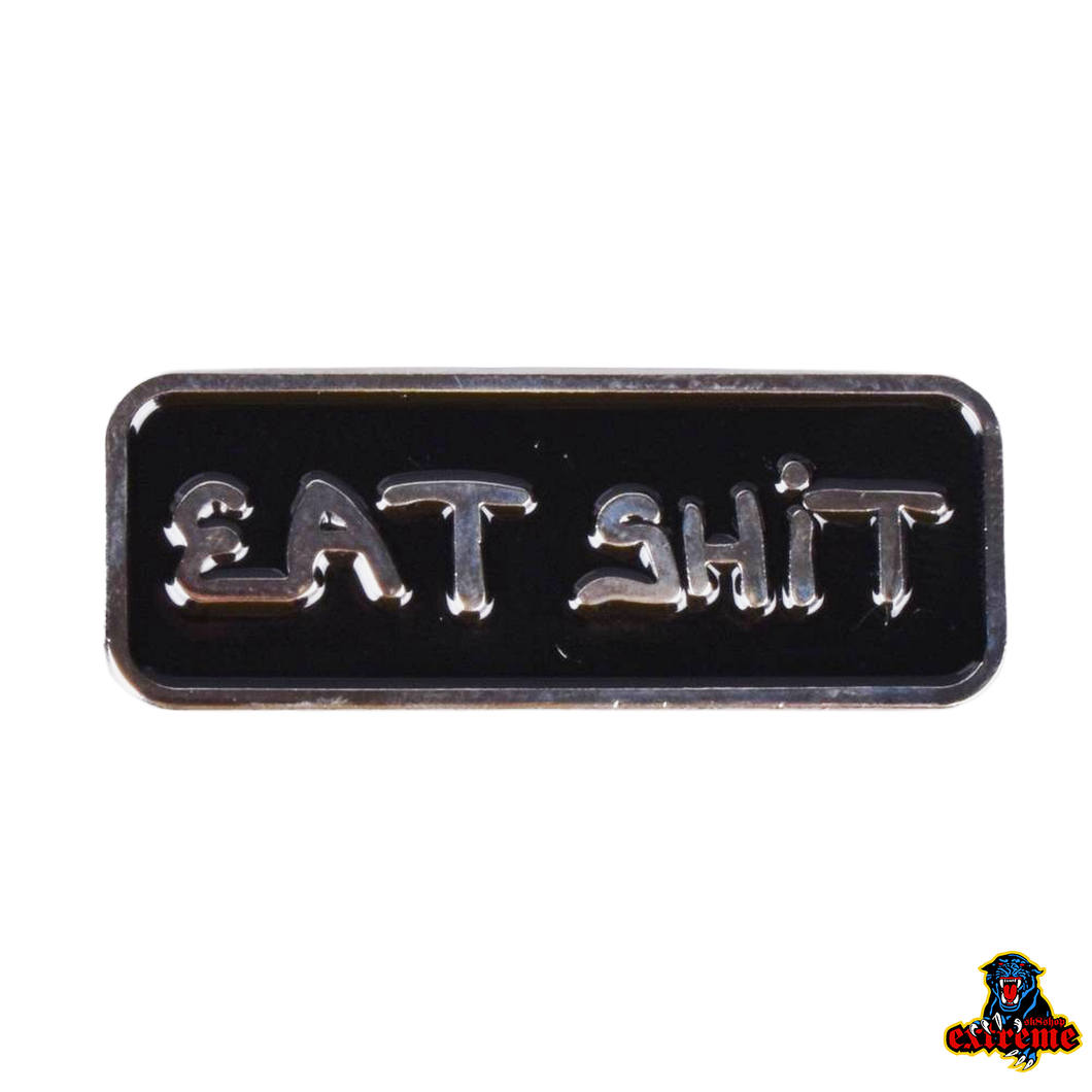 HARD LUCK Eat Shit Pin